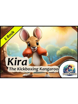 cover image of Kira, The Kickboxing Kangaroo